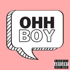 Ohh Boy - Single by Cxtotheworld album reviews, ratings, credits