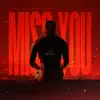 Miss You - Single album lyrics, reviews, download