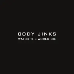 Watch the World Die - Single by Cody Jinks album reviews, ratings, credits