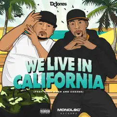 We Live in California - Single by Dr. Jones, Baby Bash & Cozzee album reviews, ratings, credits