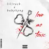 Love so Toxic (feat. Baby Kyng) - EP album lyrics, reviews, download