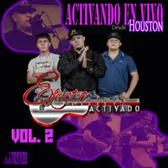 Activando En Vivo Vol. 2 Desde Houston (En vivo) by Efecto Activado album reviews, ratings, credits