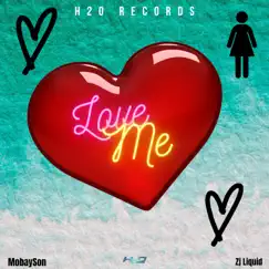 Love Me - Single by ZJ Liquid & Mobayson album reviews, ratings, credits