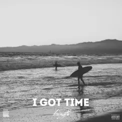 I Got Time - Single by Forsyth album reviews, ratings, credits