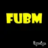 Fubm - Single album lyrics, reviews, download