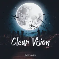 Clear Vision - Single by Raw Inked album reviews, ratings, credits