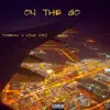 On the Go (feat. King Yori) - Single album lyrics, reviews, download