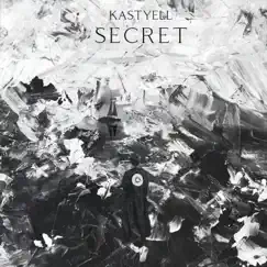 Secret - Single by Kastyell album reviews, ratings, credits