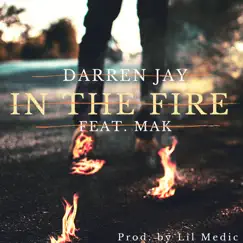 In the Fire (feat. Mak) Song Lyrics