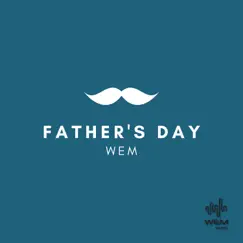 Father's Day - Single by Wem album reviews, ratings, credits