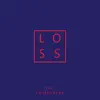 LOSS album lyrics, reviews, download