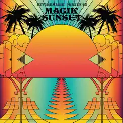 Psychemagik Presents: Magik Sunset, Pt. 1 by Psychemagik album reviews, ratings, credits