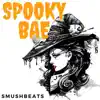 Spooky Bae - Single album lyrics, reviews, download