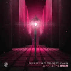 What's the Rush (feat. Paulina Wehrmann) - Single by Opix & ACTFILL album reviews, ratings, credits