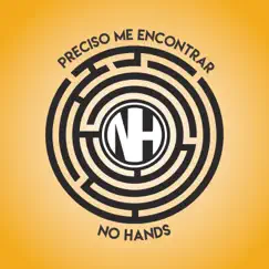 Preciso Me Encontrar - Single by No Hands album reviews, ratings, credits