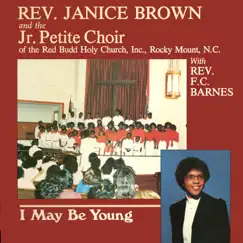 I May Be Young (feat. Rev. F.C. Barnes & Red Budd Junior Petite Choir) Song Lyrics