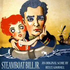 Steamboat Bill Jr. (Original Score) by Reece Goodall album reviews, ratings, credits