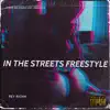 In the Streets Freestyle - Single album lyrics, reviews, download