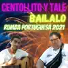 Bailalo Rumba Portuguesa 2021 - Single album lyrics, reviews, download