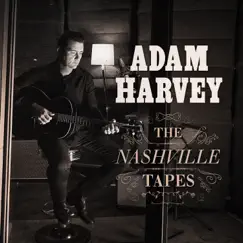 The Nashville Tapes by Adam Harvey album reviews, ratings, credits