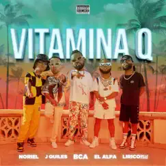 Vitamina Q (feat. Justin Quiles & Lirico En La Casa) Song Lyrics