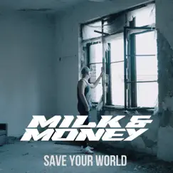Save Your World by Milk Money album reviews, ratings, credits