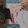 Talk to Me (feat. Vlone Kobe) - Single album lyrics, reviews, download