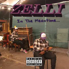 In the Meantime... - EP by ZboAkaZelli album reviews, ratings, credits