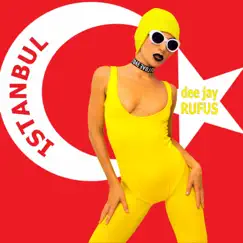 Istanbul - Single by Dee jay RUFUS album reviews, ratings, credits