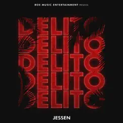 Delito - Single by Jessen album reviews, ratings, credits