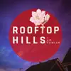 Rooftop Hills - Single album lyrics, reviews, download