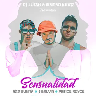 Download Sensualidad (feat. Mambo Kingz & DJ Luian) Bad Bunny, Prince Royce & J Balvin MP3