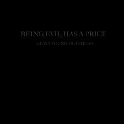 Being Evil Has a Price Song Lyrics
