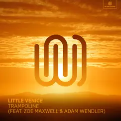 Trampoline (feat. Zoe Maxwell & Adam Wendler) - Single by Little Venice album reviews, ratings, credits