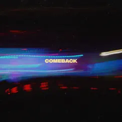 Comeback (Extended Mix) Song Lyrics