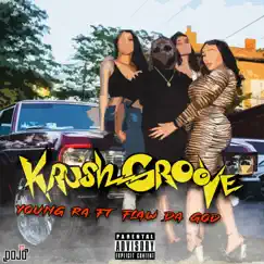 Krush Groove (Single) [feat. Flaw Da God] by Young Ra album reviews, ratings, credits