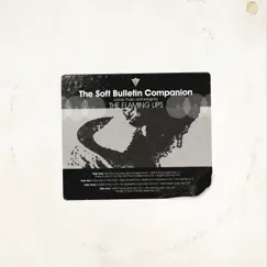 The Soft Bulletin Companion by The Flaming Lips album reviews, ratings, credits
