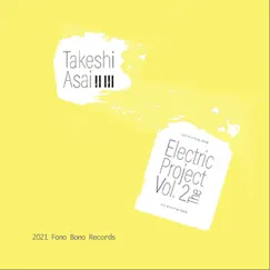 The Electric Project, Vol. 2 by Takeshi Asai album reviews, ratings, credits