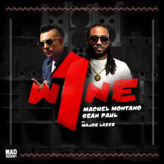 Download One Wine (feat. Major Lazer) Machel Montano & Sean Paul MP3