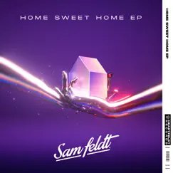 Home Sweet Home - EP by Sam Feldt album reviews, ratings, credits