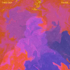Tahar - Single by Theo Dot album reviews, ratings, credits
