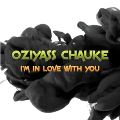 I'm In Love With You - Single by Oziyass Chauke album reviews, ratings, credits