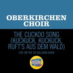 The Cuckoo Song (Kuckuck, Kuckuck, Ruft's Aus Dem Wald) [Live On The Ed Sullivan Show, September 25, 1955] Song Lyrics