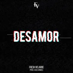 Desamor - Single by Fresh Velarde album reviews, ratings, credits