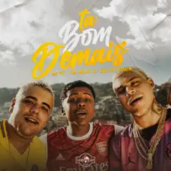 Ta Bom Demais - Single by MC Meno K, MC KF & BR DA TIJUCA album reviews, ratings, credits