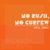 No Rush, No Curfew - EP album lyrics, reviews, download
