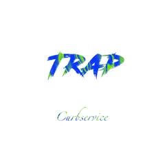 Trap (feat. V.I.P.) - Single by Curbservice album reviews, ratings, credits