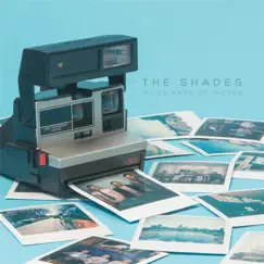 Miles Made of Inches - EP by The Shades album reviews, ratings, credits