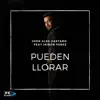 Pueden Llorar (feat. Jeison Pérez) - Single album lyrics, reviews, download