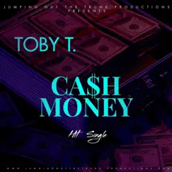 Cash Money - Single by Toby T album reviews, ratings, credits
